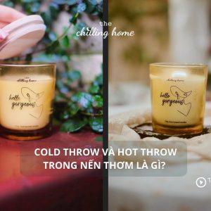 Cold Throw và Hot Throw trong nến thơm là gì?